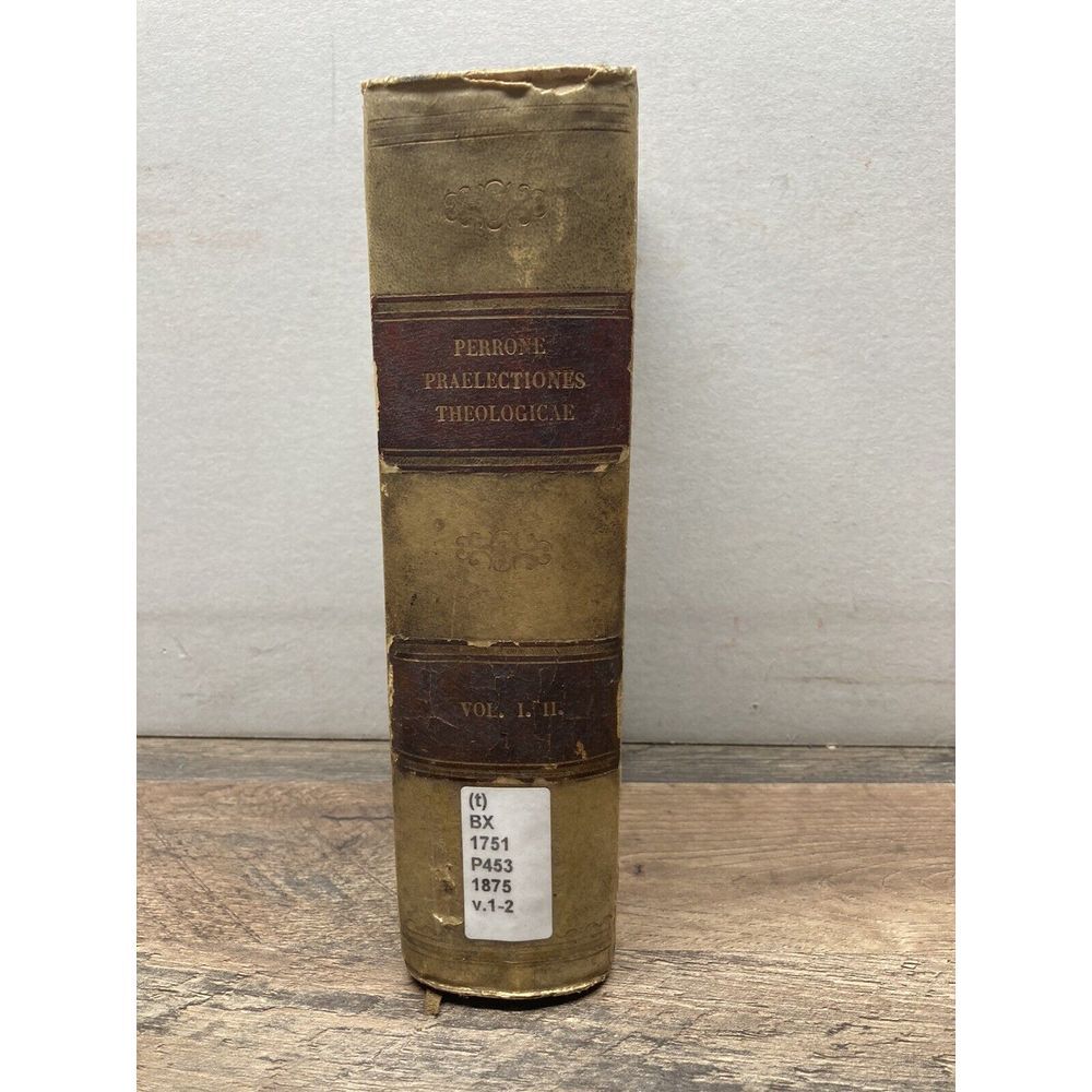 PRAELECTIONES THEOLOGICAE ~ Joannes Perrone 1875 Volume I & II ONE BOOK